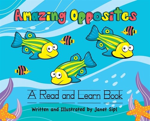 Amazing Opposites: A Read and Learn Book (Hardcover)