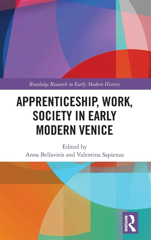 Apprenticeship, Work, Society in Early Modern Venice (Hardcover, 1)