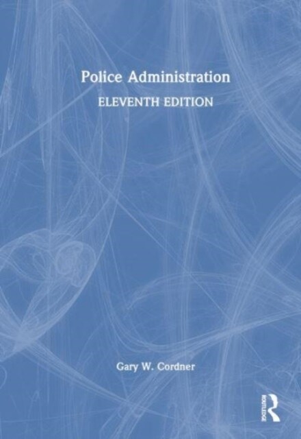 Police Administration (Hardcover, 11 ed)