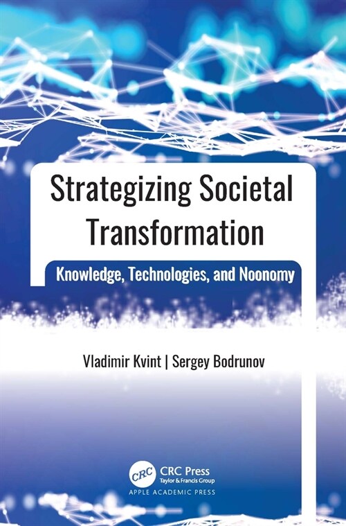 Strategizing Societal Transformation: Knowledge, Technologies, and Noonomy (Paperback)