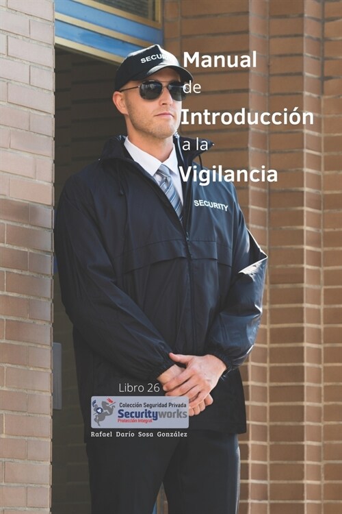 Manual Introducci? a la Vigilancia: Introducci? a la Vigilancia y Seguridad (Paperback)