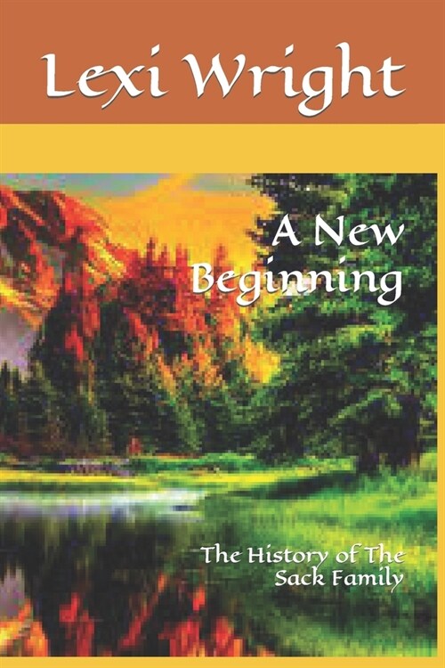 A New Beginning: The History of The Sack Family (Paperback)