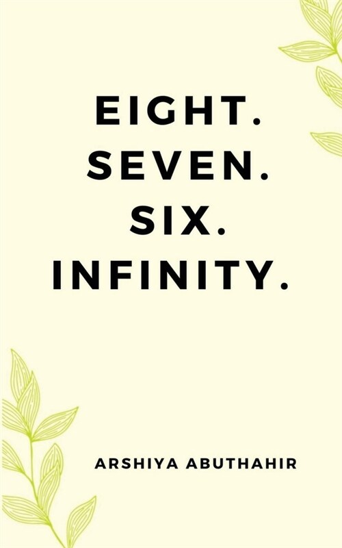 Eight. Seven. Six. Infinity. (Paperback)