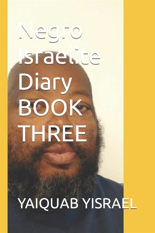 Negro Israelite Diary BOOK THREE (Paperback)