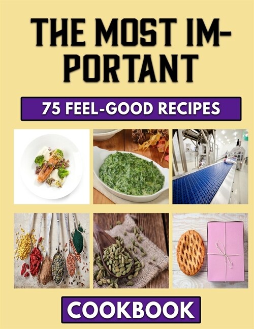 The most important: The First Cookbook by an African Young Chef (Paperback)