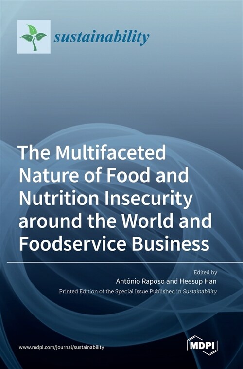 The Multifaceted Nature of Food and Nutrition Insecurity around the World and Foodservice Business (Hardcover)