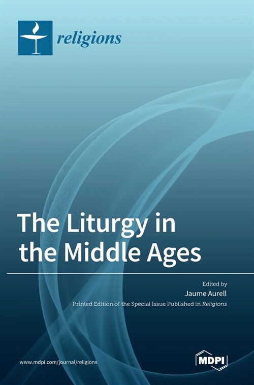 The Liturgy in the Middle Ages (Hardcover)