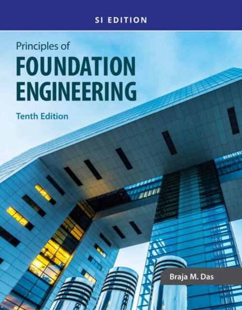 Principles of Foundation Engineering, Si (Paperback, 10)