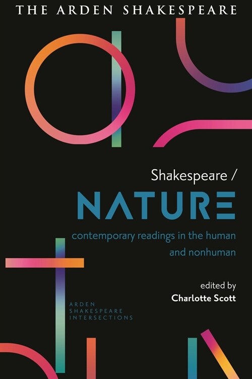 Shakespeare / Nature : Contemporary Readings in the Human and Non-human (Hardcover)