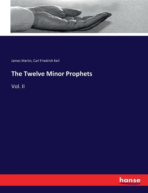 The Twelve Minor Prophets: Vol. II (Paperback)