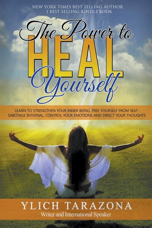 The Power to Heal Yourself (Paperback)