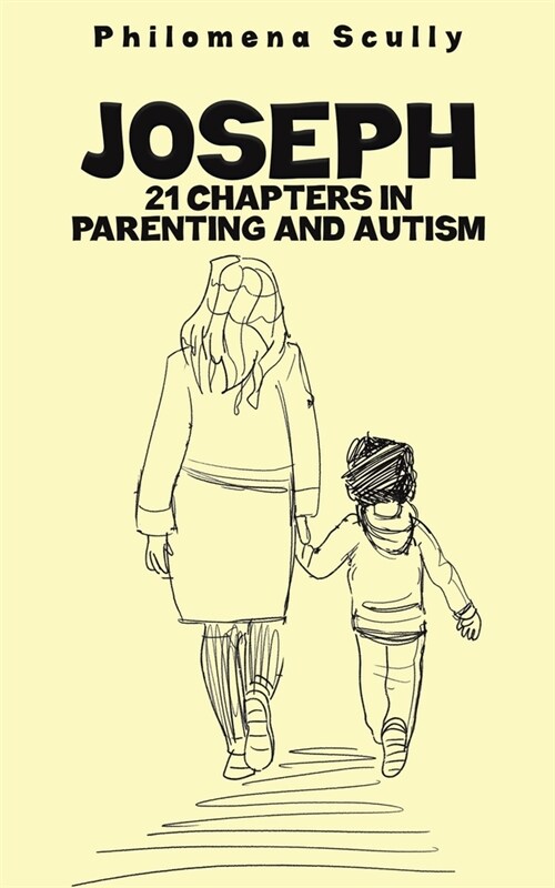 Joseph : 21 Chapters in Parenting and Autism (Paperback)