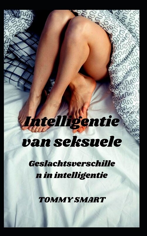 Intelligentie van seksuele: Geslachtsverschillen in intelligentie (Paperback)