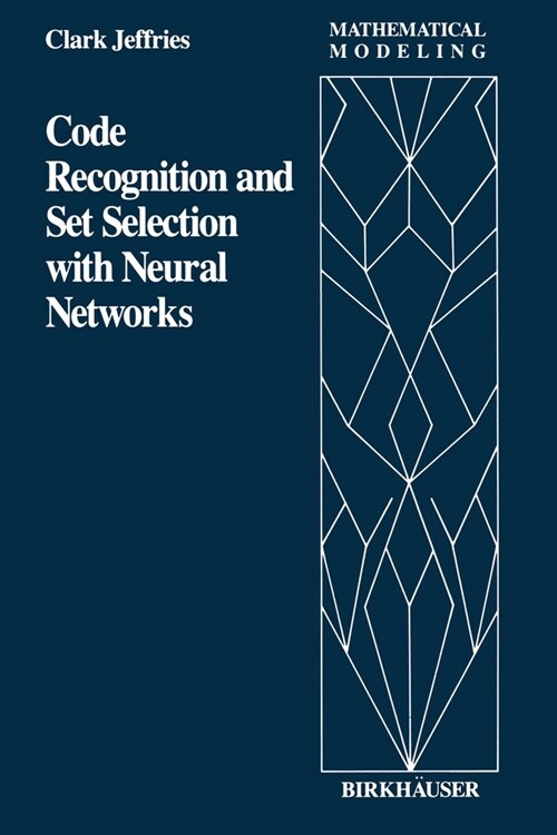 Code Recognition and Set Selection with Neural Networks (Paperback)
