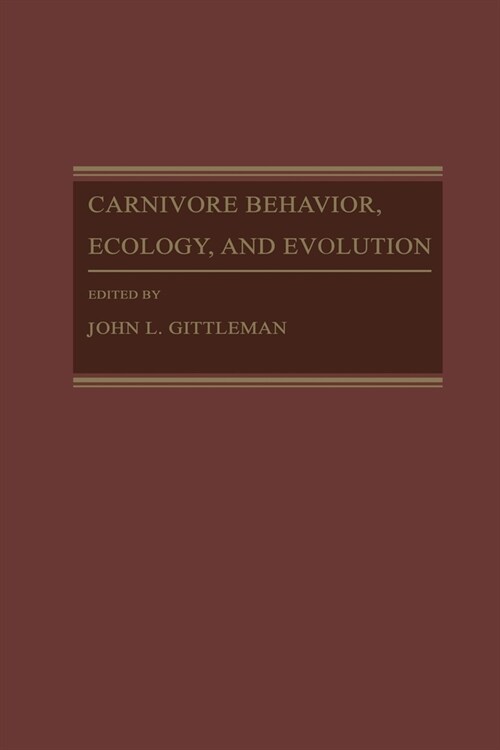 Carnivore Behavior, Ecology, and Evolution (Paperback)