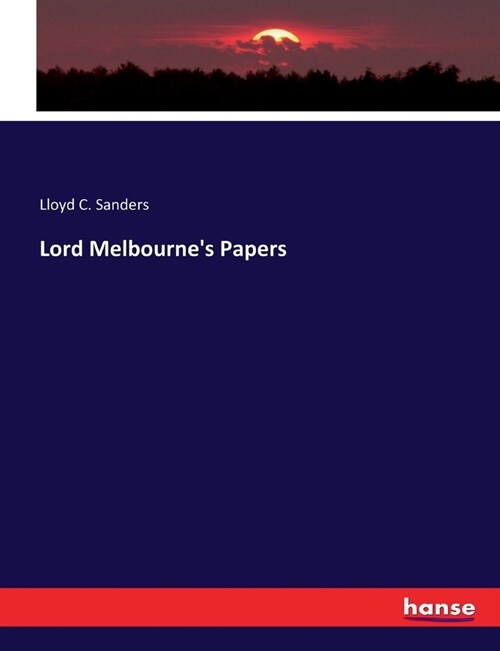 Lord Melbournes Papers (Paperback)