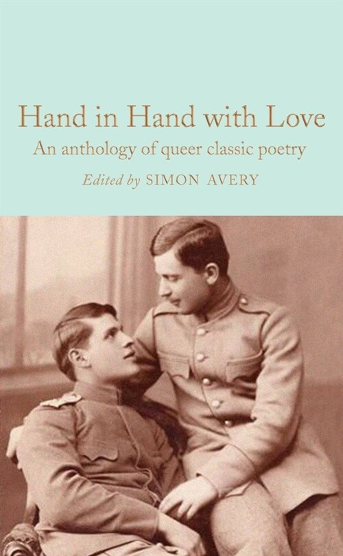 Hand in Hand with Love : An anthology of queer classic poetry (Hardcover)