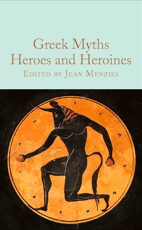 Greek Myths: Heroes and Heroines (Hardcover)