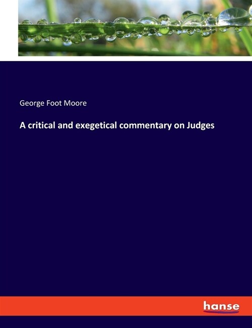 A critical and exegetical commentary on Judges (Paperback)