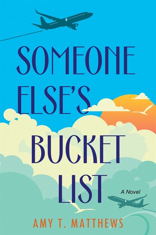 Someone Elses Bucket List: A Moving and Unforgettable Novel of Love and Loss (Paperback)