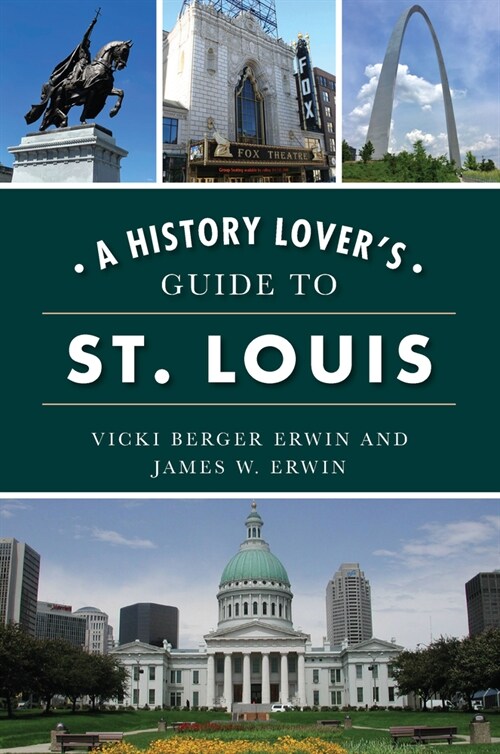 A History Lovers Guide to St. Louis (Paperback)