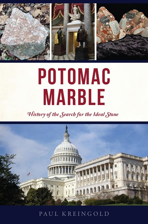 Potomac Marble: History of the Search for the Ideal Stone (Paperback)