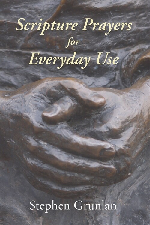 Scripture Prayers for Everyday Use (Hardcover)