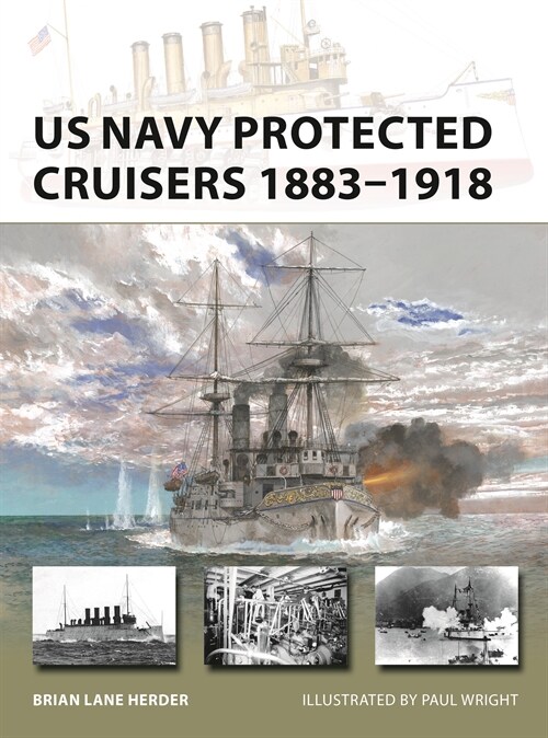 US Navy Protected Cruisers 1883–1918 (Paperback)