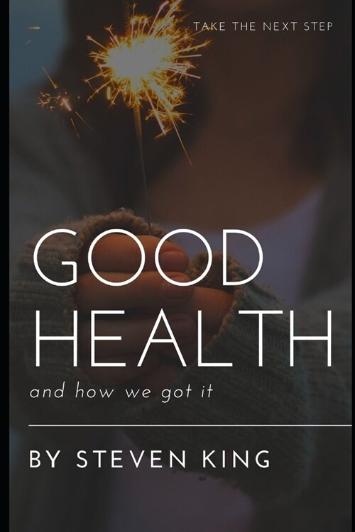 good health and how we got it (Paperback)