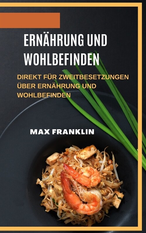 Ern?rung Und Wohlbefinden: Direkt F? Zweitbesetzungen ?ER Ern?rung UND Wohlbefinden (Paperback)