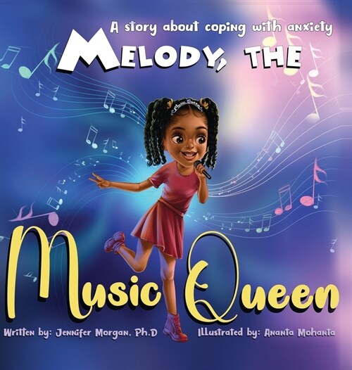 Melody, the Music Queen: A Story About Coping with Anxiety (Hardcover)