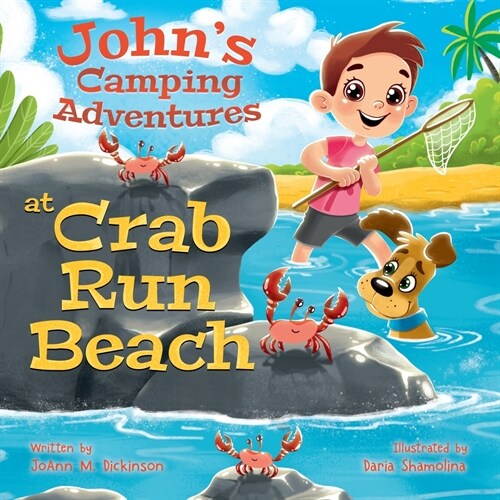 Johns Camping Adventures At Crab Run Beach (Paperback)