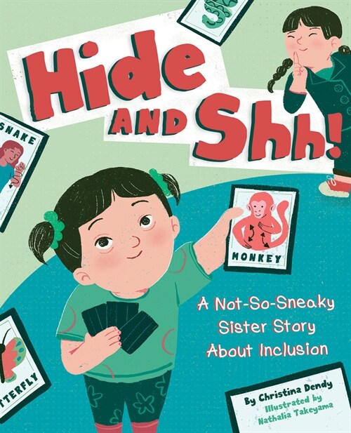 Hide and Shh!: A Not-So-Sneaky Sister Story about Inclusion (Hardcover)
