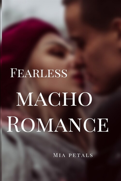 Fearless: (Macho Romance) (Paperback)