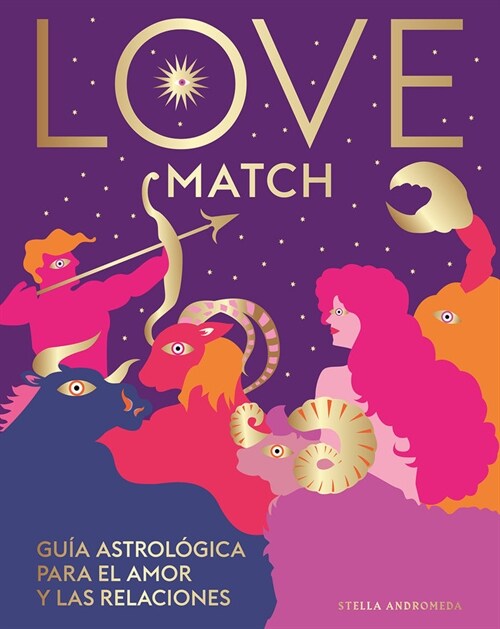 Love Match: Gu? Astrol?ica Para El Amor Y Las Relaciones (Hardcover)