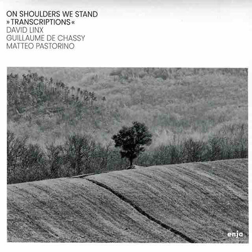 [수입] David Linx,  Guillaume de Chassy,  Matteo Pastorino - “On Soulders We Stand“