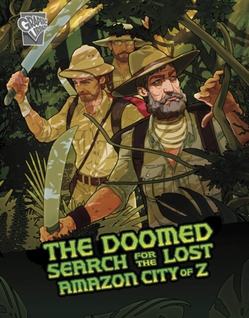 The Doomed Search for the Lost Amazon City of Z (Hardcover)