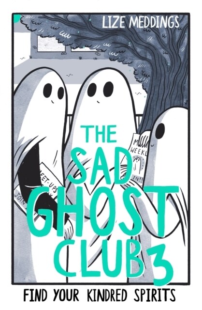 The Sad Ghost Club Volume 3 : Find Your Kindred Spirits (Paperback)