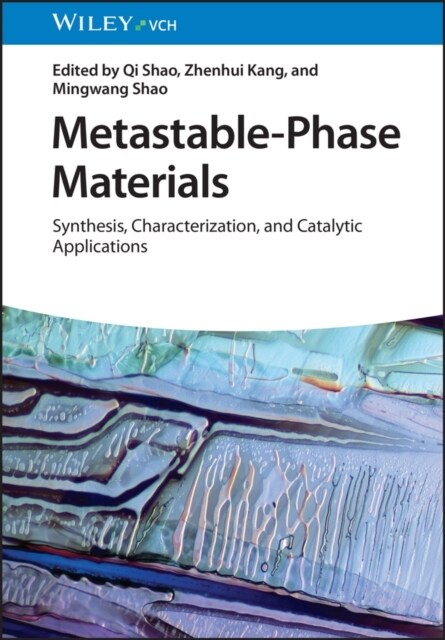 Metastable-Phase Materials: Synthesis, Characterization, and Catalytic Applications (Hardcover)