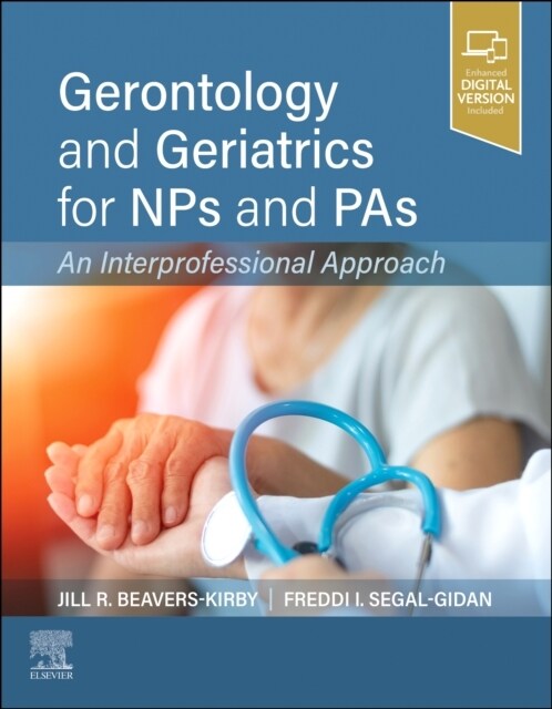 Gerontology and Geriatrics for Nps and Pas: An Interprofessional Approach (Paperback)