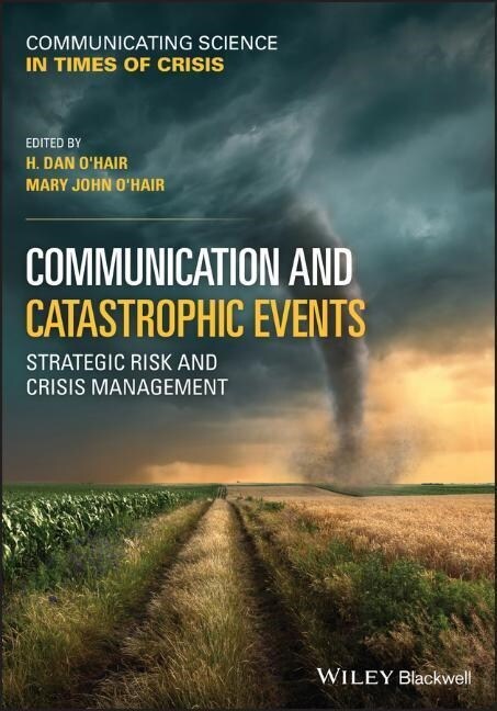 Communication and Catastrophic Events : Strategic Risk and Crisis Management (Paperback)