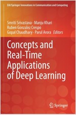 Concepts and Real-Time Applications of Deep Learning (Paperback)