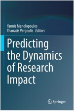 Predicting the Dynamics of Research Impact (Paperback)