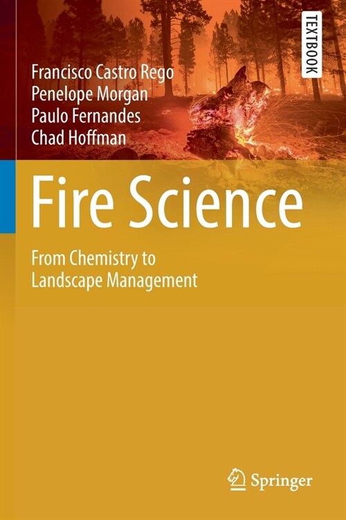 Fire Science: From Chemistry to Landscape Management (Paperback, 2021)