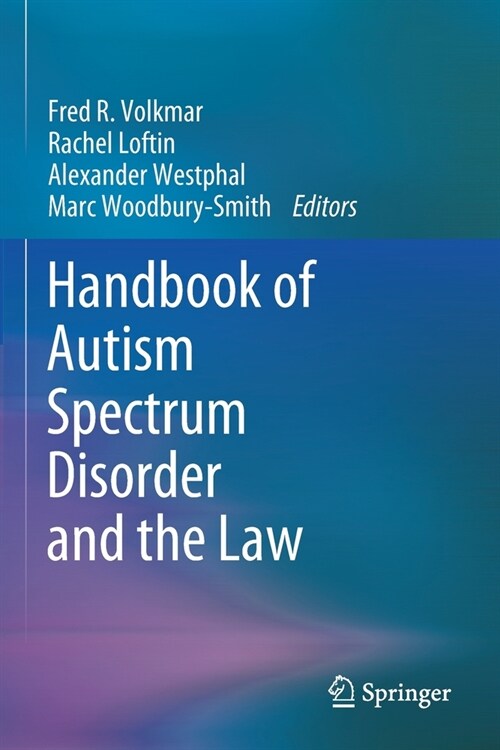 Handbook of Autism Spectrum Disorder and the Law (Paperback)