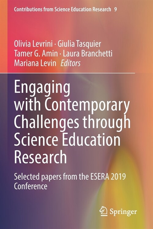 Engaging with Contemporary Challenges Through Science Education Research: Selected Papers from the Esera 2019 Conference (Paperback, 2021)