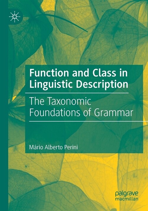 Function and Class in Linguistic Description: The Taxonomic Foundations of Grammar (Paperback, 2021)