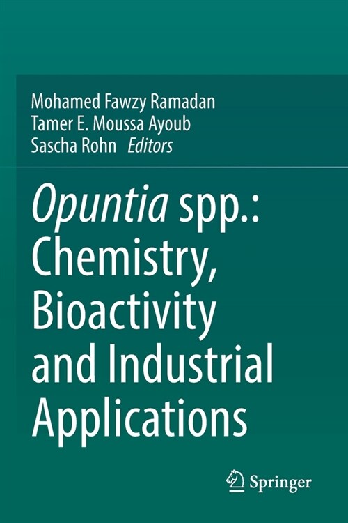 Opuntia spp.: Chemistry, Bioactivity and Industrial Applications (Paperback)