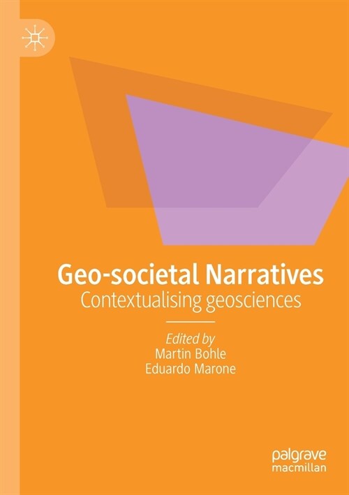 Geo-Societal Narratives: Contextualising Geosciences (Paperback, 2021)