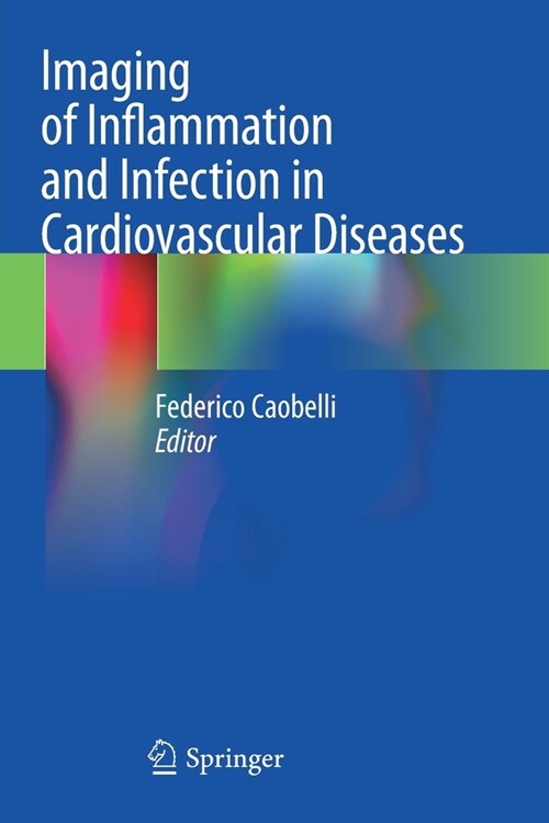 Imaging of Inflammation and Infection in Cardiovascular Diseases (Paperback)